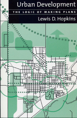 Urban Development The Logic Of Making Plans.pdf